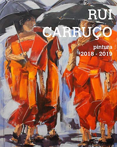 Capa do livro de pintura do artista plástico Rui Carruco Portefolio 2018 2019